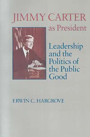 Jimmy Carter as President de Erwin C. Hargrove