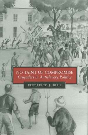 No Taint of Compromise de Frederick J. Blue