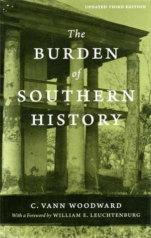 The Burden of Southern History de C. Vann Woodward