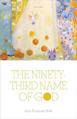 The Ninety-Third Name of God de Anya Krugovoy Silver