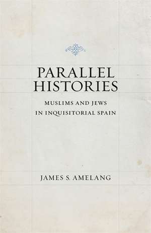 Parallel Histories de James S. Amelang