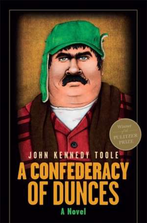 A Confederacy of Dunces de John Kennedy Toole