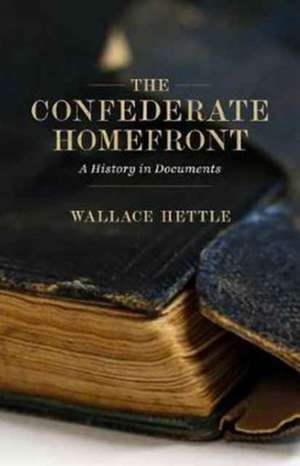 Confederate Homefront de Wallace Hettle