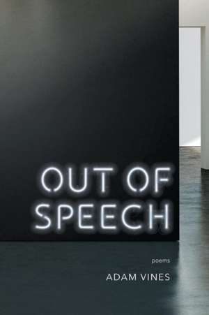 Out of Speech de Adam Vines