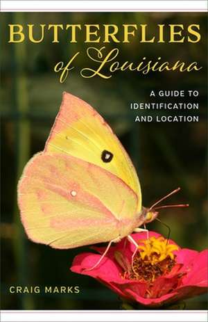 Butterflies of Louisiana de Craig W Marks