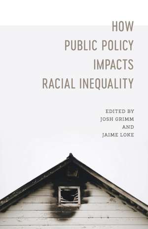 How Public Policy Impacts Racial Inequality de Josh Grimm