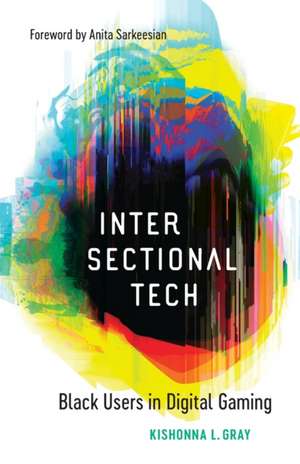 Intersectional Tech de Kishonna L Gray