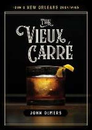 The Vieux Carré de John Demers