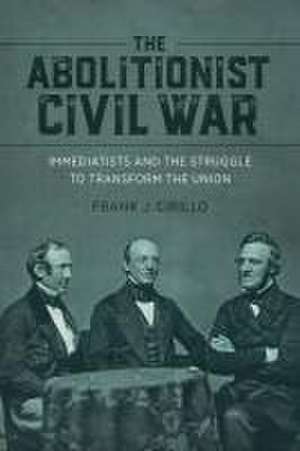 The Abolitionist Civil War de Frank J Cirillo