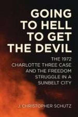 Going to Hell to Get the Devil de J Christopher Schutz