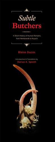 Subtle Butchers de Blaise Ducos