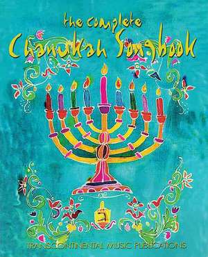 The Complete Chanukah Songbook de Hal Leonard Publishing Corporation