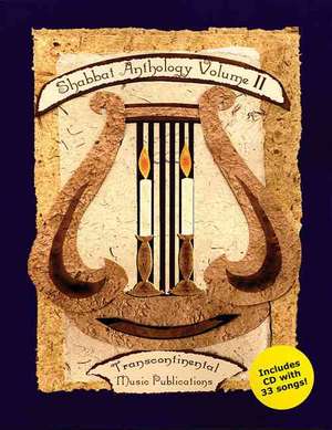 Shabbat Anthology - Volume II de Mark Dunn