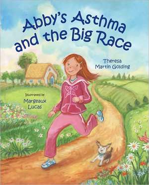 Abby's Asthma and the Big Race de Theresa Martin Golding