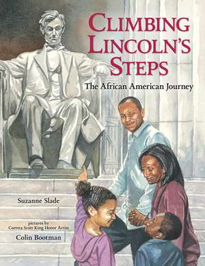 Climbing Lincoln's Steps de Suzanne Slade