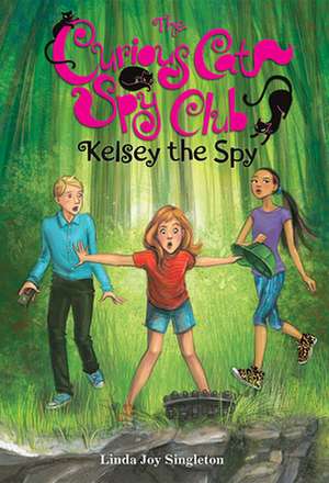 Kelsey the Spy de Linda Joy Singleton