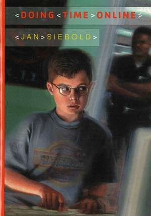 Doing Time Online de Jan Siebold