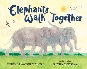 Elephants Walk Together de Cheryl Lawton Malone