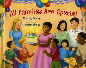 All Families Are Special de Norma Simon