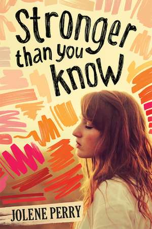 Stronger Than You Know de Jolene Perry