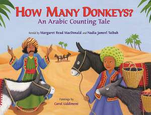 How Many Donkeys?: An Arabic Counting Tale de Margaret Read MacDonald