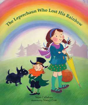 The Leprechaun Who Lost His Rainbow de Sean Callahan