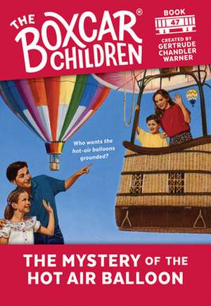 The Mystery of the Hot Air Balloon de Gertrude Chandler Warner