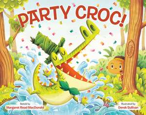 Party Croc!: A Folktale from Zimbabwe de Margaret Read MacDonald