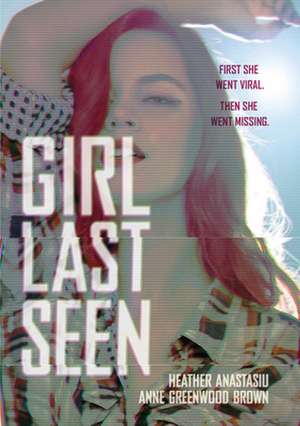 Girl Last Seen de Heather Anastasiu