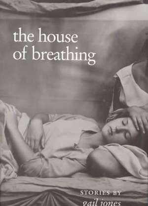 The House of Breathing de Gail Jones