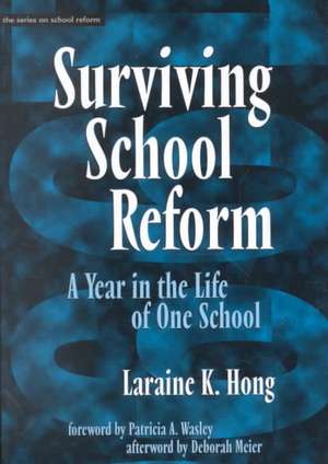 Surviving School Reform de Larraine K. Hong