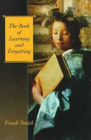 The Book of Learning and Forgetting de Frank Smith