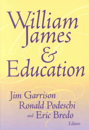 William James and Education de Jim Garrison