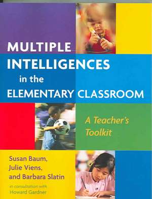 Multiple Intelligences in the Elementary Classroom: A Teacher's Toolkit de Susan Baum