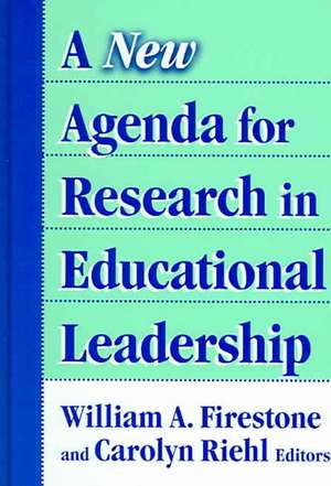 A New Agenda for Research in Educational Leadership de William A. Firestone