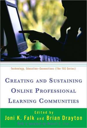 Creating and Sustaining Online Professional Learning Communities de Joni K. Falk