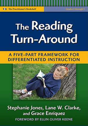 The Reading Turn-Around: A Five-Part Framework for Differentiated Instruction de Stephanie Jones