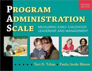 Program Administration Scale: Measuring Early Childhood Leadership and Management, Second Edition de Teri N. Talan