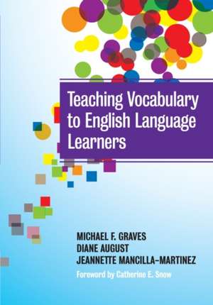 Teaching Vocabulary to English Language Learners de Michael F. Graves