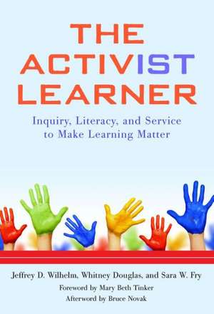 The Activist Learner de Jeffrey D Wilhelm