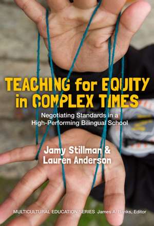 Teaching for Equity in Complex Times de Jamy Stillman