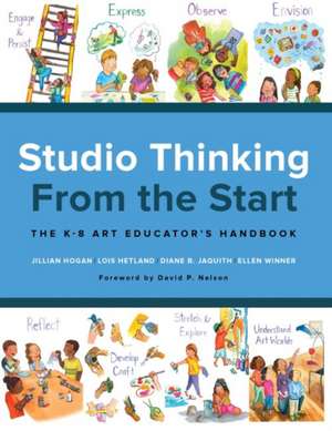 Studio Thinking from the Start de Jillian Hogan