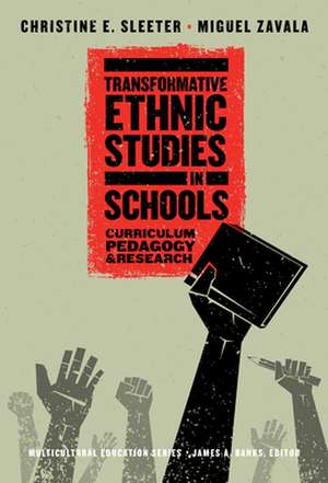 Transformative Ethnic Studies in Schools: Curriculum, Pedagogy, and Research de Christine E. Sleeter