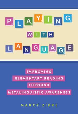 Playing with Language de Marcy Zipke