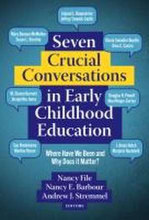 Seven Crucial Conversations in Early Childhood Education de Nancy File