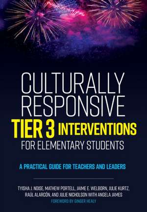 Culturally Responsive Tier 3 Interventions for Elementary Students de Jaime E. Welborn