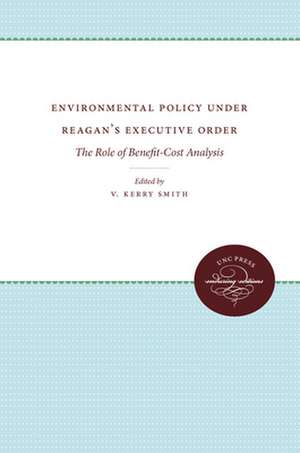 Environmental Policy Under Reagan's Executive Order de V. Kerry Smith