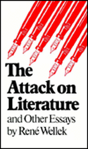 Attack on Literature and Other Essays de Rene Wellek