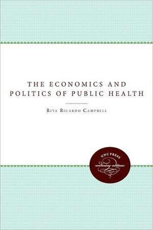 The Economics and Politics of Health de Rita Ricardo-Campbell