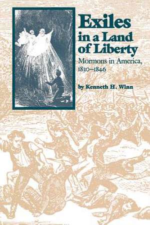 Exiles in a Land of Liberty de Kenneth H. Winn